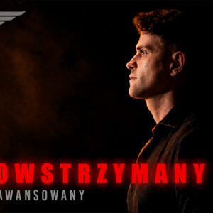 NIEPOWSTRZYMANY - pakiet zaawansowany